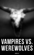 Stoker / Gautier / Housman |  Vampires vs. Werewolves Boxed-Set | eBook | Sack Fachmedien