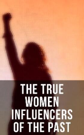 Cather / Wharton / Burney | The True Women Influencers of the Past | E-Book | sack.de