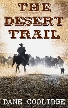 Coolidge |  The Desert Trail | eBook | Sack Fachmedien