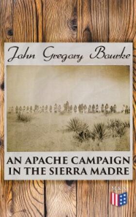 Bourke |  An Apache Campaign In The Sierra Madre | eBook | Sack Fachmedien