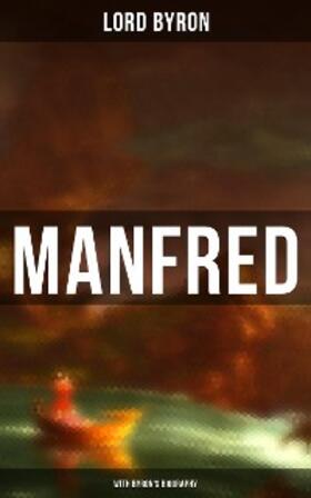 Byron |  Manfred (With Byron's Biography) | eBook | Sack Fachmedien