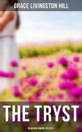 Hill |  The Tryst (Musaicum Romance Classics) | eBook | Sack Fachmedien