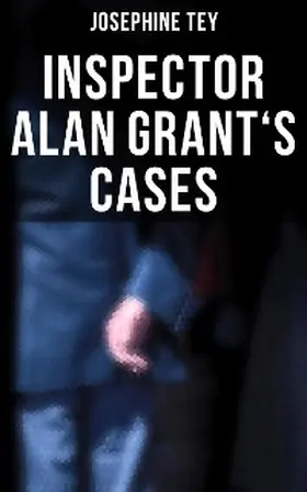Tey |  Inspector Alan Grant's Cases | eBook | Sack Fachmedien