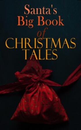 Dickens / Macdonald / Tolstoy |  Santa's Big Book of Christmas Tales | eBook | Sack Fachmedien
