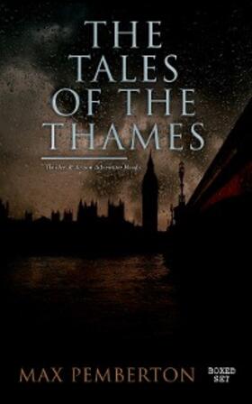 Pemberton |  The Tales of the Thames (Thriller & Action Adventure Books - Boxed Set) | eBook | Sack Fachmedien