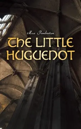 Pemberton |  The Little Huguenot | eBook | Sack Fachmedien