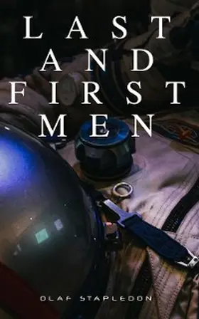 Stapledon |  Last and First Men | eBook | Sack Fachmedien