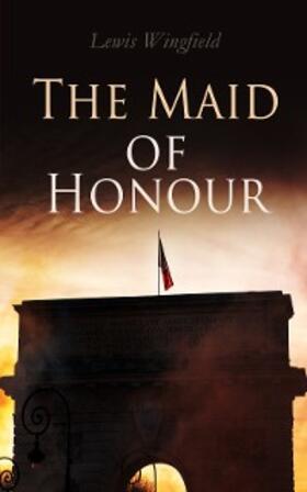 Wingfield | The Maid of Honour (Annotated) | E-Book | www.sack.de