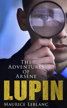 Leblanc |  The Adventures of Arsène Lupin | eBook | Sack Fachmedien