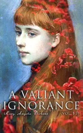 Romance |  A Valiant Ignorance (Vol. 1-3) (Annotated) | eBook | Sack Fachmedien