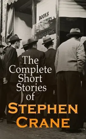 Crane |  The Complete Short Stories of Stephen Crane | eBook | Sack Fachmedien