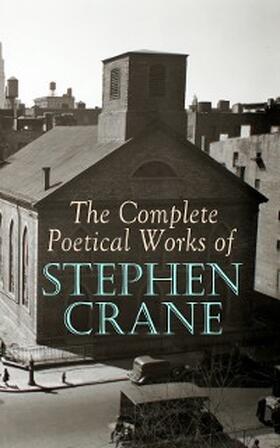 Crane |  The Complete Poetical Works of Stephen Crane | eBook | Sack Fachmedien