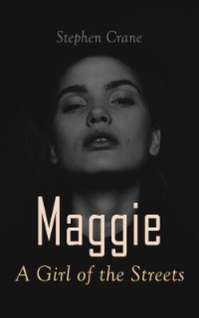 Crane | Maggie - A Girl of the Streets (Annotated) | E-Book | www.sack.de