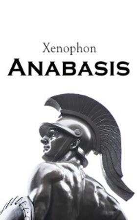 Xenophon |  Anabasis | eBook | Sack Fachmedien