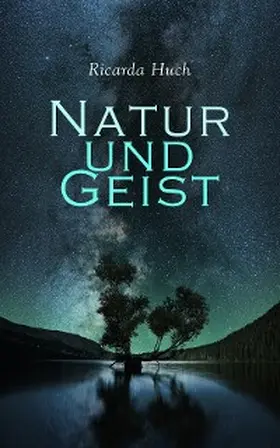 Huch |  Natur und Geist (Kommentiert) | eBook | Sack Fachmedien