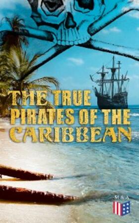 Johnson / Ellms / Defoe |  The True Pirates of the Caribbean | eBook | Sack Fachmedien