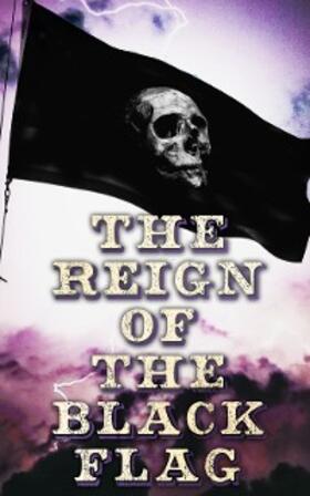 Stevenson / Baum / Dunn |  The Reign of the Black Flag | eBook | Sack Fachmedien