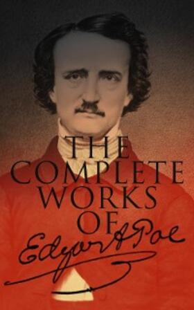 Poe |  The Complete Works of Edgar Allan Poe | eBook | Sack Fachmedien