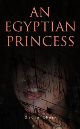 Ebers |  An Egyptian Princess | eBook | Sack Fachmedien