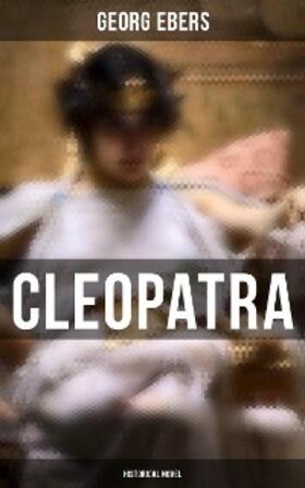 Ebers |  Cleopatra (Historical Novel) | eBook | Sack Fachmedien
