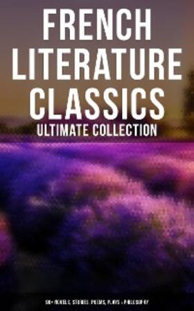 Proust / Fils / Rousseau |  French Literature Classics - Ultimate Collection: 90+ Novels, Stories, Poems, Plays & Philosophy | eBook | Sack Fachmedien