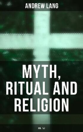 Lang |  Myth, Ritual and Religion (Vol. 1&2) | eBook | Sack Fachmedien