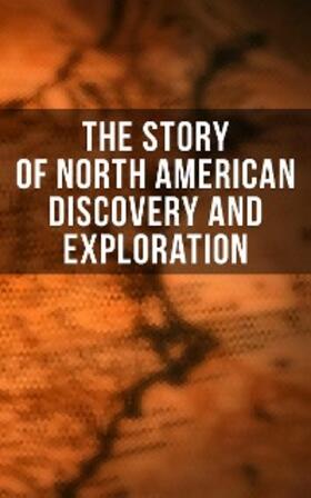 Olson / Hale / Hodges |  The Story of North American Discovery and Exploration | eBook | Sack Fachmedien