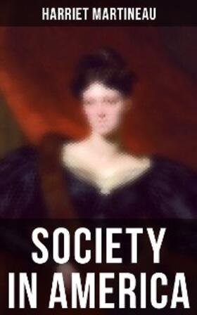 Martineau |  Society in America | eBook | Sack Fachmedien