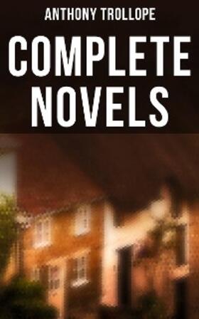Trollope |  Complete Novels | eBook | Sack Fachmedien