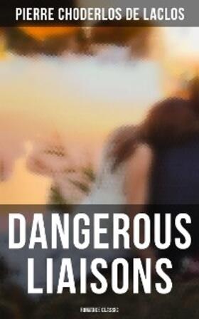 De Laclos |  Dangerous Liaisons (Romance Classic) | eBook | Sack Fachmedien
