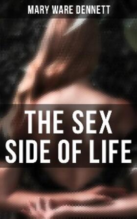 Dennett |  The Sex Side of Life | eBook | Sack Fachmedien