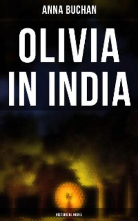 Buchan |  Olivia in India (Historical Novel) | eBook | Sack Fachmedien