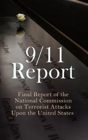 Eldridge / Ginsburg / Ii |  9/11 Report: Final Report of the National Commission on Terrorist Attacks Upon the United States | eBook | Sack Fachmedien