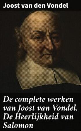 Vondel / Allard |  De complete werken van Joost van Vondel. De Heerlijkheid van Salomon | eBook | Sack Fachmedien