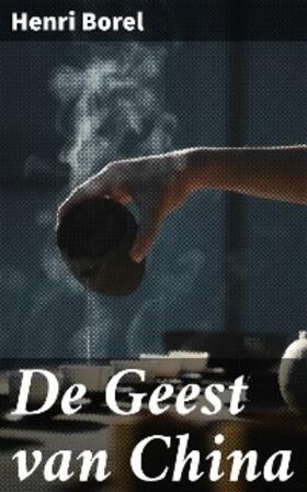 Borel |  De Geest van China | eBook | Sack Fachmedien