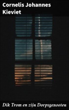 Kieviet |  Dik Trom en zijn Dorpsgenooten | eBook | Sack Fachmedien
