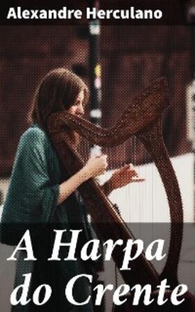 Herculano |  A Harpa do Crente | eBook | Sack Fachmedien