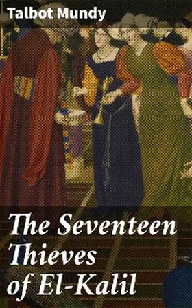 Mundy |  The Seventeen Thieves of El-Kalil | eBook | Sack Fachmedien