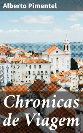 Pimentel |  Chronicas de Viagem | eBook | Sack Fachmedien
