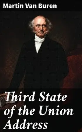 Buren |  Third State of the Union Address | eBook | Sack Fachmedien