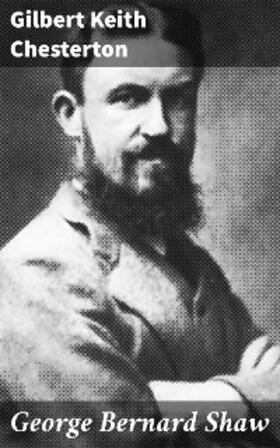 Chesterton |  George Bernard Shaw | eBook | Sack Fachmedien