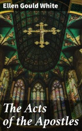 White |  The Acts of the Apostles | eBook | Sack Fachmedien