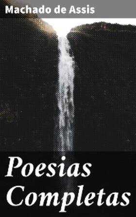 Assis |  Poesias Completas | eBook | Sack Fachmedien