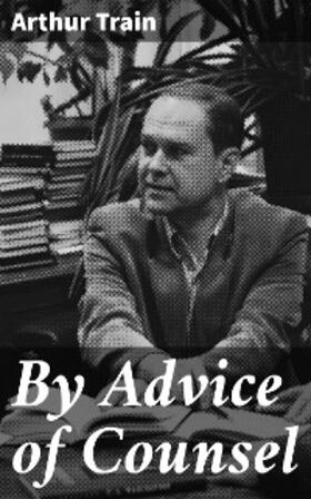 Train |  By Advice of Counsel | eBook | Sack Fachmedien