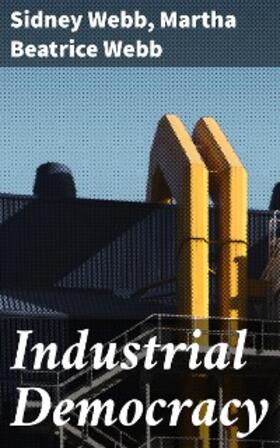 Webb |  Industrial Democracy | eBook | Sack Fachmedien