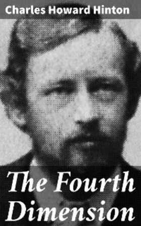 Hinton |  The Fourth Dimension | eBook | Sack Fachmedien