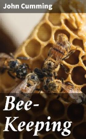 Cumming |  Bee-Keeping | eBook | Sack Fachmedien