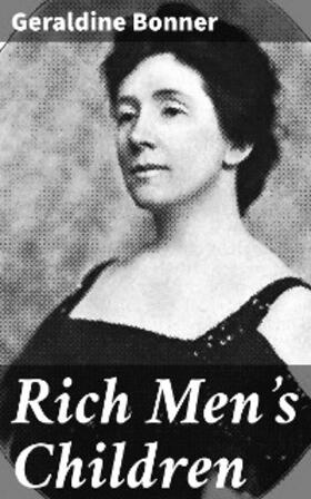 Bonner |  Rich Men's Children | eBook | Sack Fachmedien