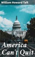 Taft |  America Can't Quit | eBook | Sack Fachmedien