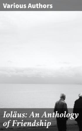 Authors / Carpenter |  Ioläus: An Anthology of Friendship | eBook | Sack Fachmedien